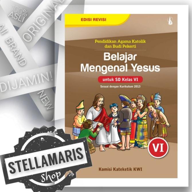 

SALE PAK & Budi Pekerti K 13 Kls VI (Siswa) Belajar Mengenal Yesus - Revisi Termurah