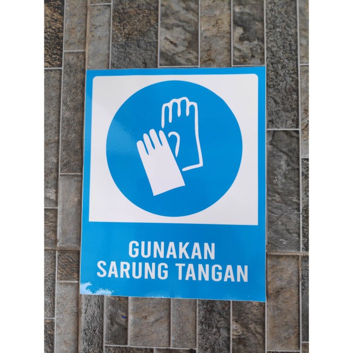 

Terlaris - Stiker Vinyl Gunakan Sarung Tangan Himbauan Keselamatan Kerja Safety