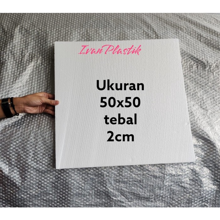

TERLARIS LEMBARAN STYROFOAM 50CM X 50CM TEBAL 2 CM