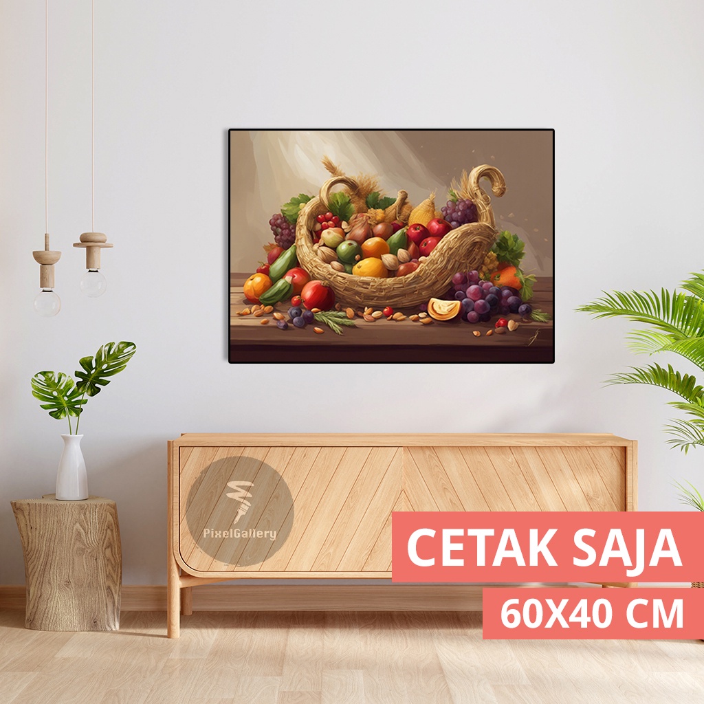 Lukisan JUMBO 60x40 Buah - Buahan Di Dalam Keranjang Hiasan Dinding Walldecor Estetik Pajangan Poste