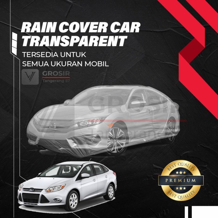 Sarung Transparan Ford Focus Sedan 2012-2017 / Body Cover Ford Focus Best