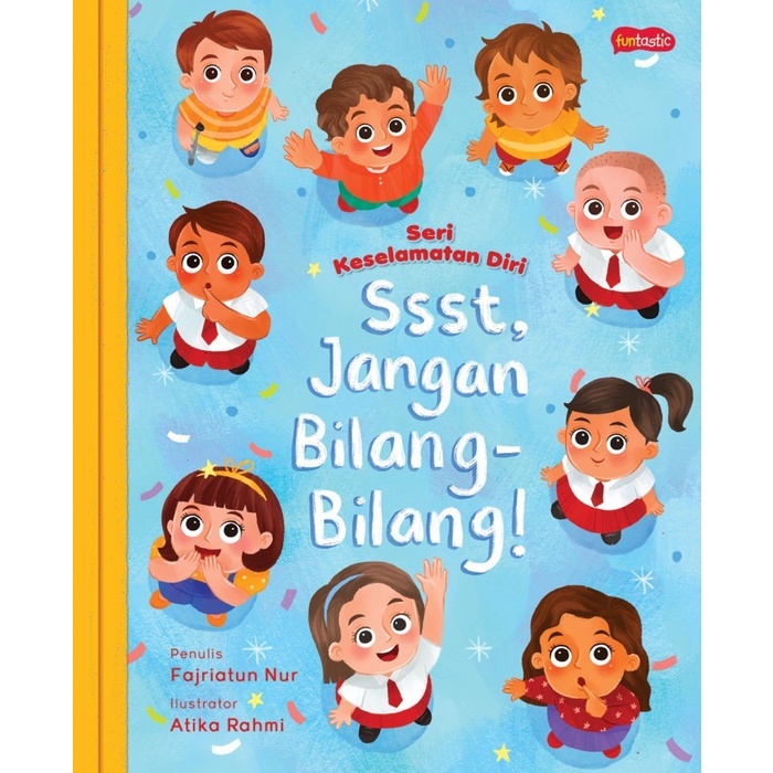 

New!! Seri Keselamatan Diri - Ssst, Jangan Bilang-Bilang!