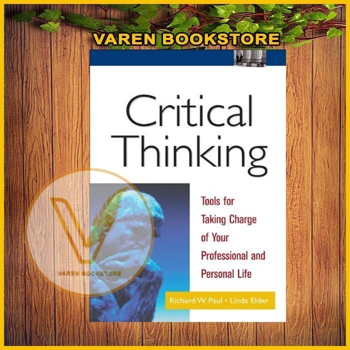 

Top Collection Eng-Indo Version#Critical Thinking tools for taking charge of your professional an