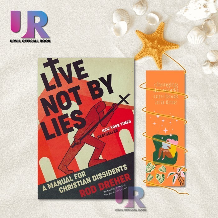 

Top Collection Eng-Indo Version#Live Not by Lies : A Manual for Christian by Rod Dreher