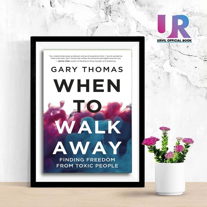 

Top Collection Eng-Indo Version#When to Walk Away: Finding Freedom by Gary Thomas