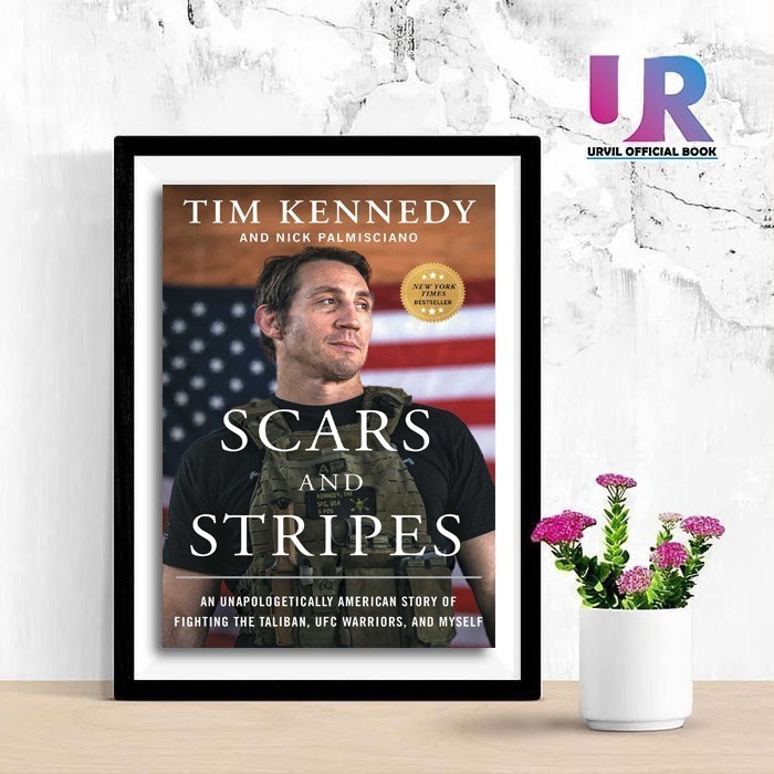 

Top Collection Eng-Indo Version#Scars and Stripes: An Unapologetically American Story By Tim Kennedy