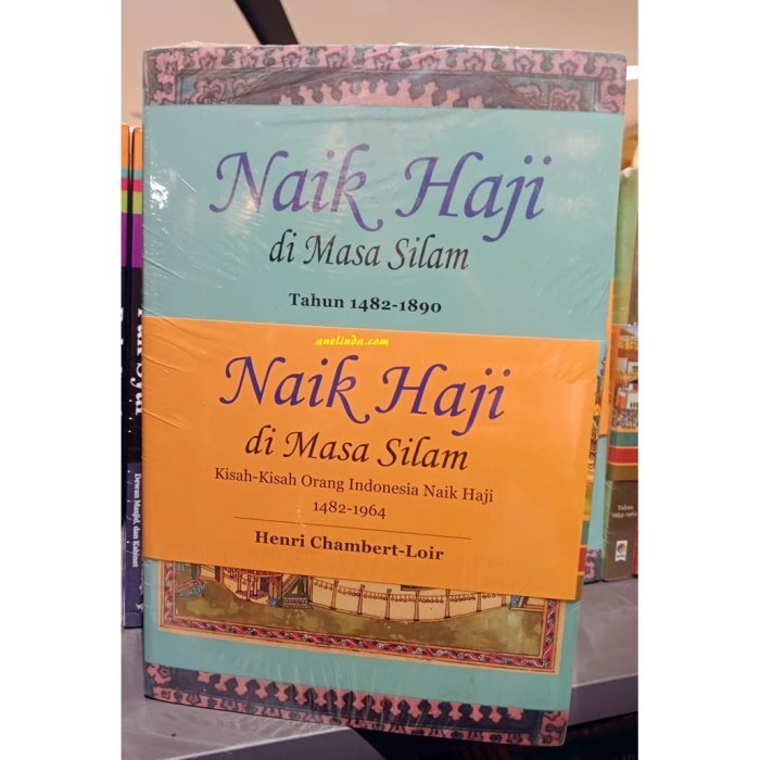 

[Baru] Naik Haji Di Masa Silam - Kisah Orang Indonesia Naik Haji 1482-1890 Diskon