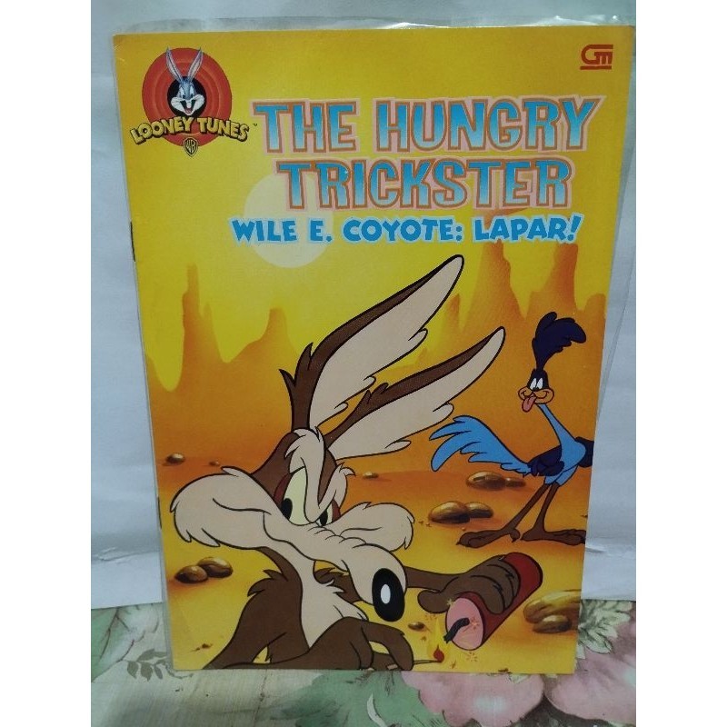 BUKU CERITA ANAK LOONEY TUNES  THE HUNGRY TRICKSTER WILE E. COYOTA: LAPAR