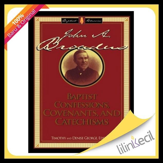 

terbaru !!! baptist confessions, covenants, and catechisms - timothy george ready