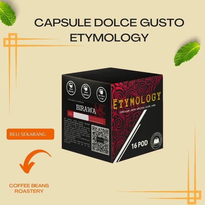 

Kopi kapsul ETYMOLOGY DOLCE GUSTO CAPSULE 100% ROBUSTA