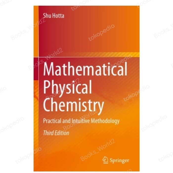 

Mathematical Physical Chemistry: Practical and Intuitive Methodology -fo2