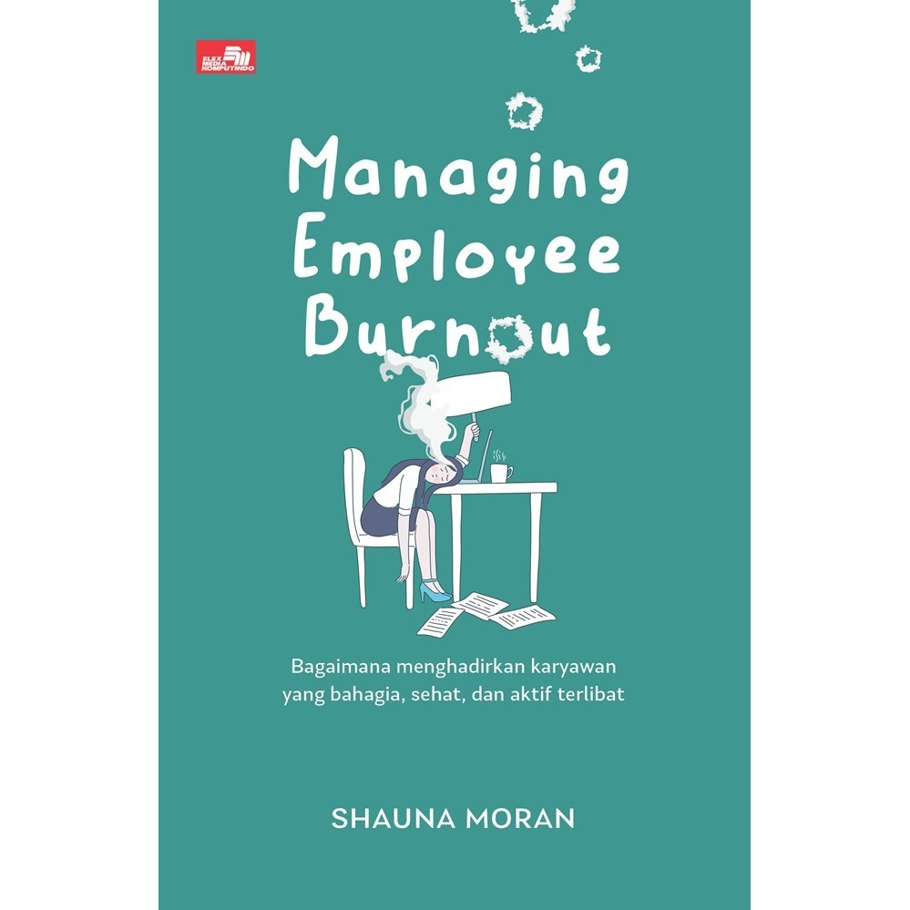 

Gramedia Lampung - MANAGING EMPLOYEE BURNOUT