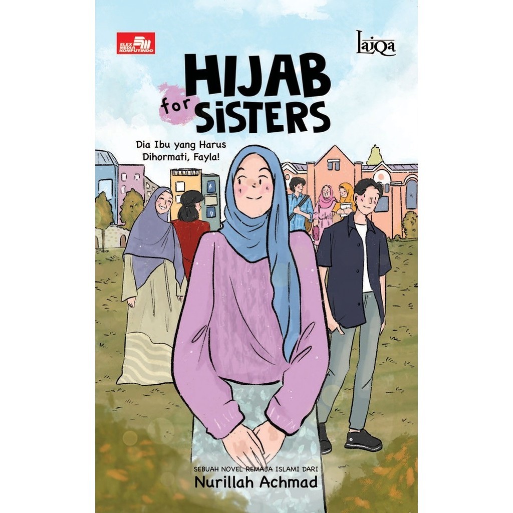 

Gramedia Lampung - LAIQA: HIJAB FOR SISTERS: DIA IBU YANG HARUS DIHORMATI, FAYL