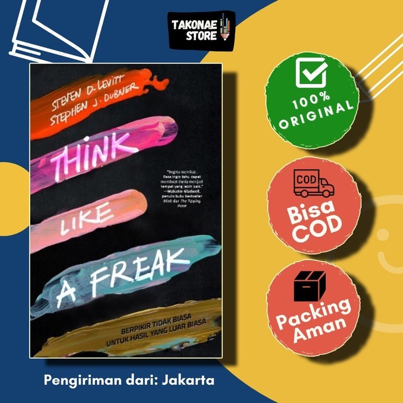 Think Like A Freak - Steven D. Levitt & Stephen J. Dubner