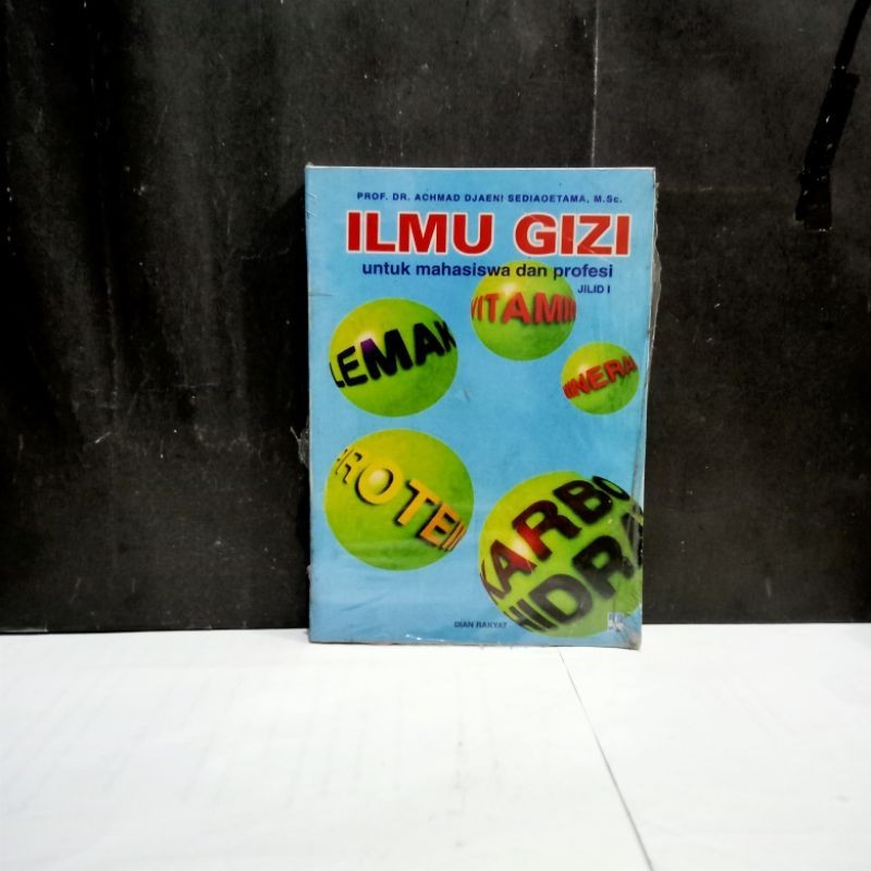 

Buku Ilmu Gizi - Prof. Dr. Achmad Djaeni Sediaoetama, M. Sc.
