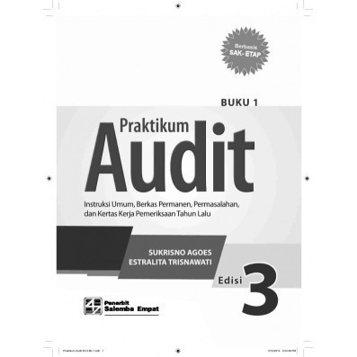 

(PID322) PRAKTIKUM AUDIT: BERBASIS SAK ETAP: Instruksi Umum, Berkas Permanen, Permasalahan, dan Kertas Kerja Pemeriksaan Tahun Lalu