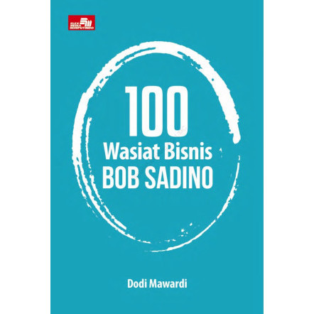 

(PID435) 100 Wasiat Bisnis Bob Sadino