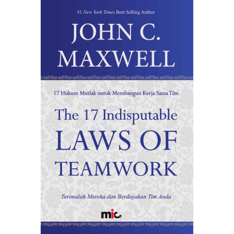 

(PID447) The 17 Indisputable Laws of Teamwork (17 Hukum Mutlak untuk Membangun Kerja Sama)