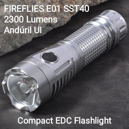 Senter FIREFLIES E01 SST40 2300 Lumens Anduril UI Original