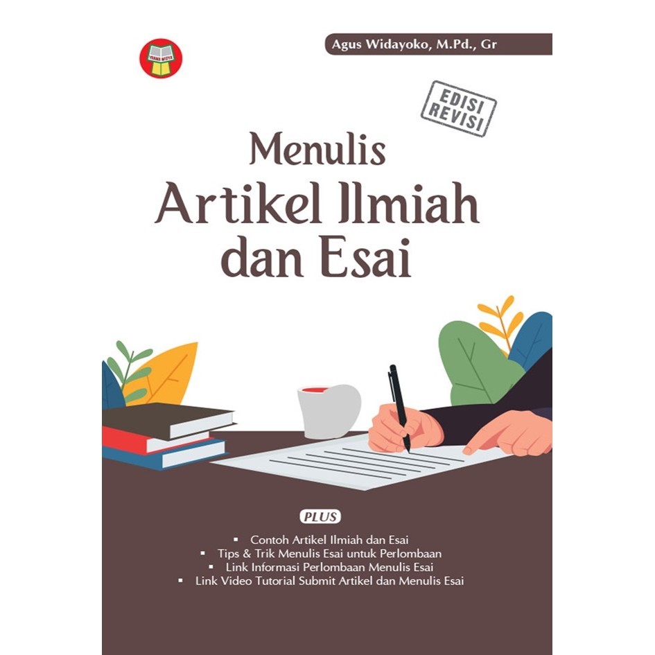 Menulis Artikel Ilmiah dan Esai Edisi Revisi