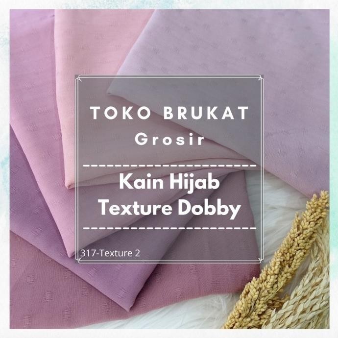 

New Kain Hijab Texture Dobby 317 Texture 2 - Grosir - Per Yards Limited Edition