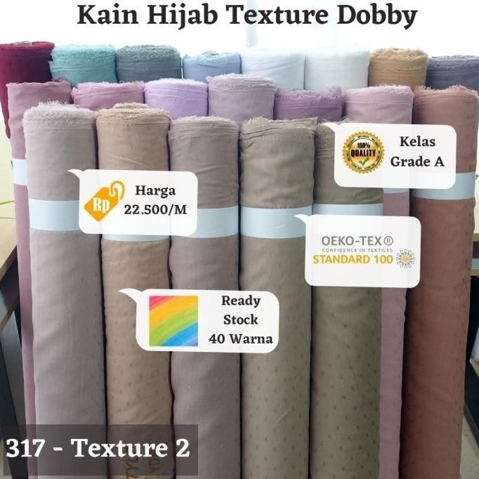 

Kain Hijab Texture Dobby -317 Texture 2 (Per 1.15 Meter) Limited Edition