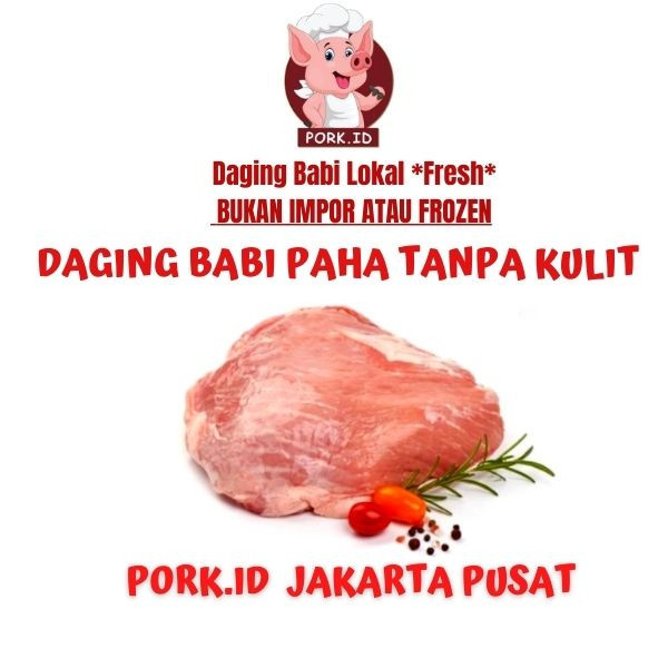 

Daging Babi Bagian Paha Tanpa Kulit -Gratisongkir