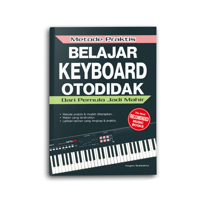 

Buku Metode Praktis Belajar Keyboard Otodidak - Yeyen Subiakto