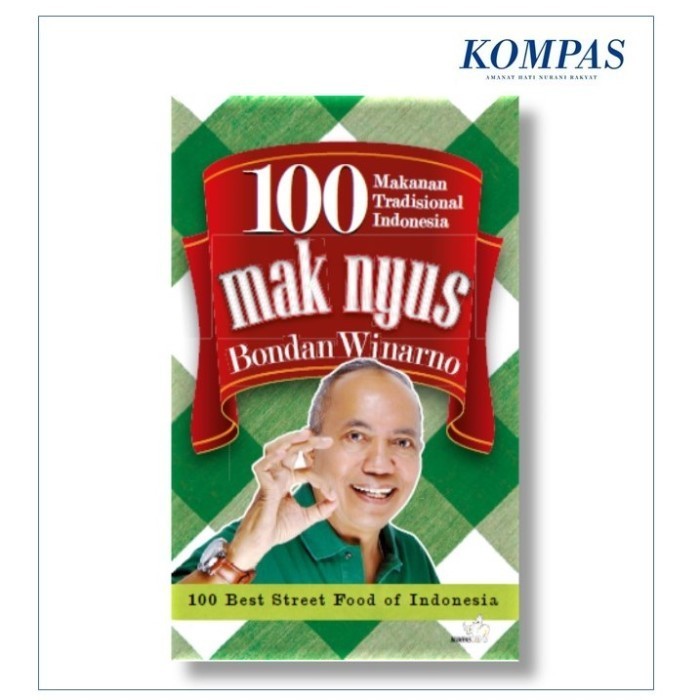 

100 Makanan Tradisional Mak Nyus - Bondan Winarno