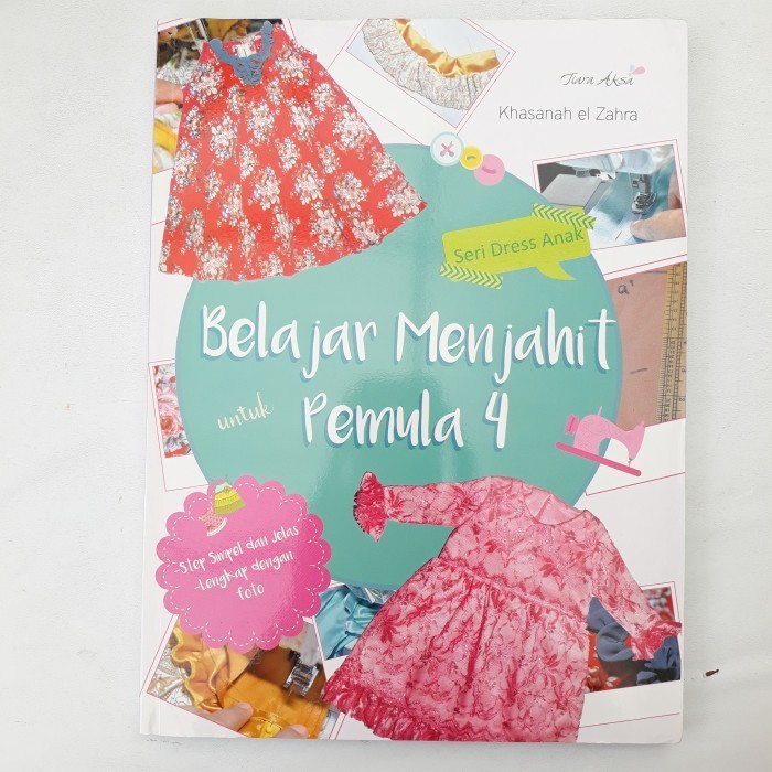 

Buku Panduan Belajar Menjahit Untuk Pemula 4 Membuat Baju Dress Anak