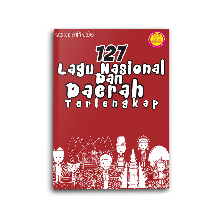 

Buku Musik 127 Lagu Nasional Dan Daerah Terlengkap - Yeyen Subiakto