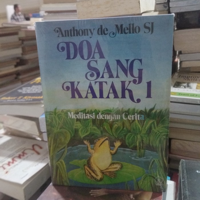 

BUKU DOA SANG KATAK 1 - Anthony de Mello SJ