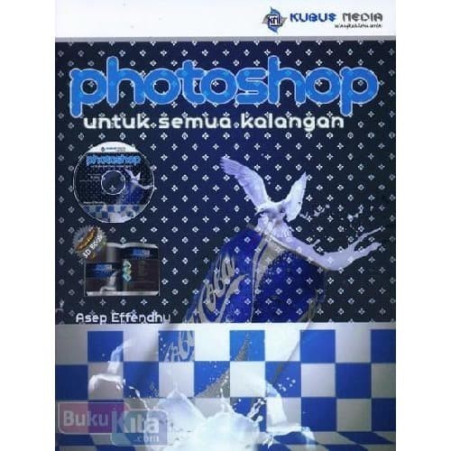 

Buku Photoshop Untuk Semua Kalangan Oleh Asep Effendhy