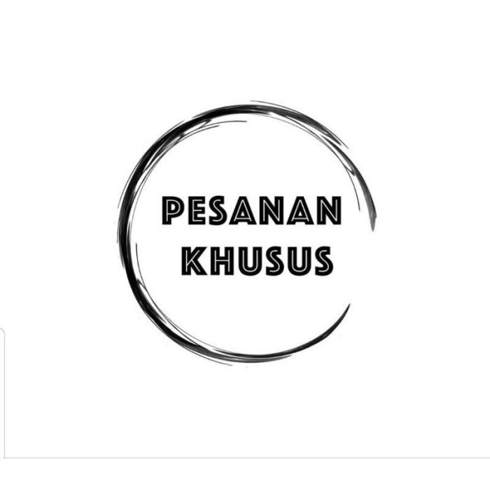 

Pesanan Khusus Bgt