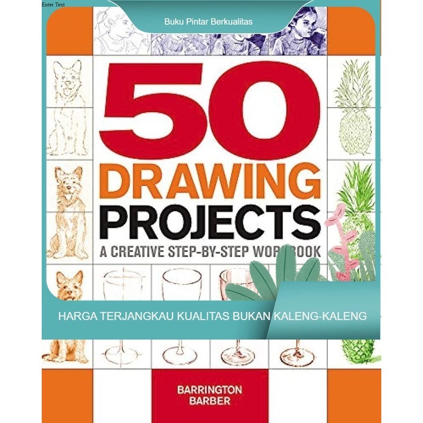 

A 50 Drawing Projects: A Creative Step---Step Workbook