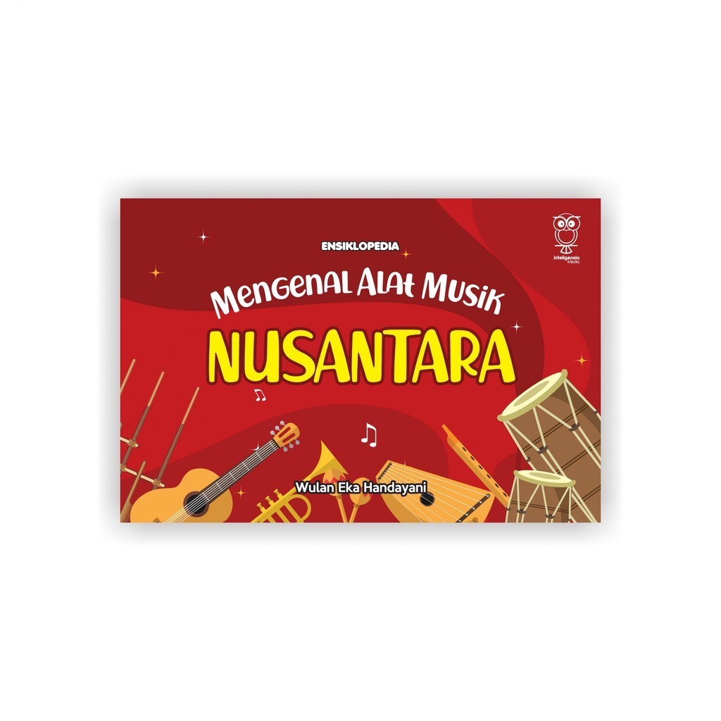 ENSIKLOPEDIA - MENGENAL ALAT MUSIK NUSANTARA
