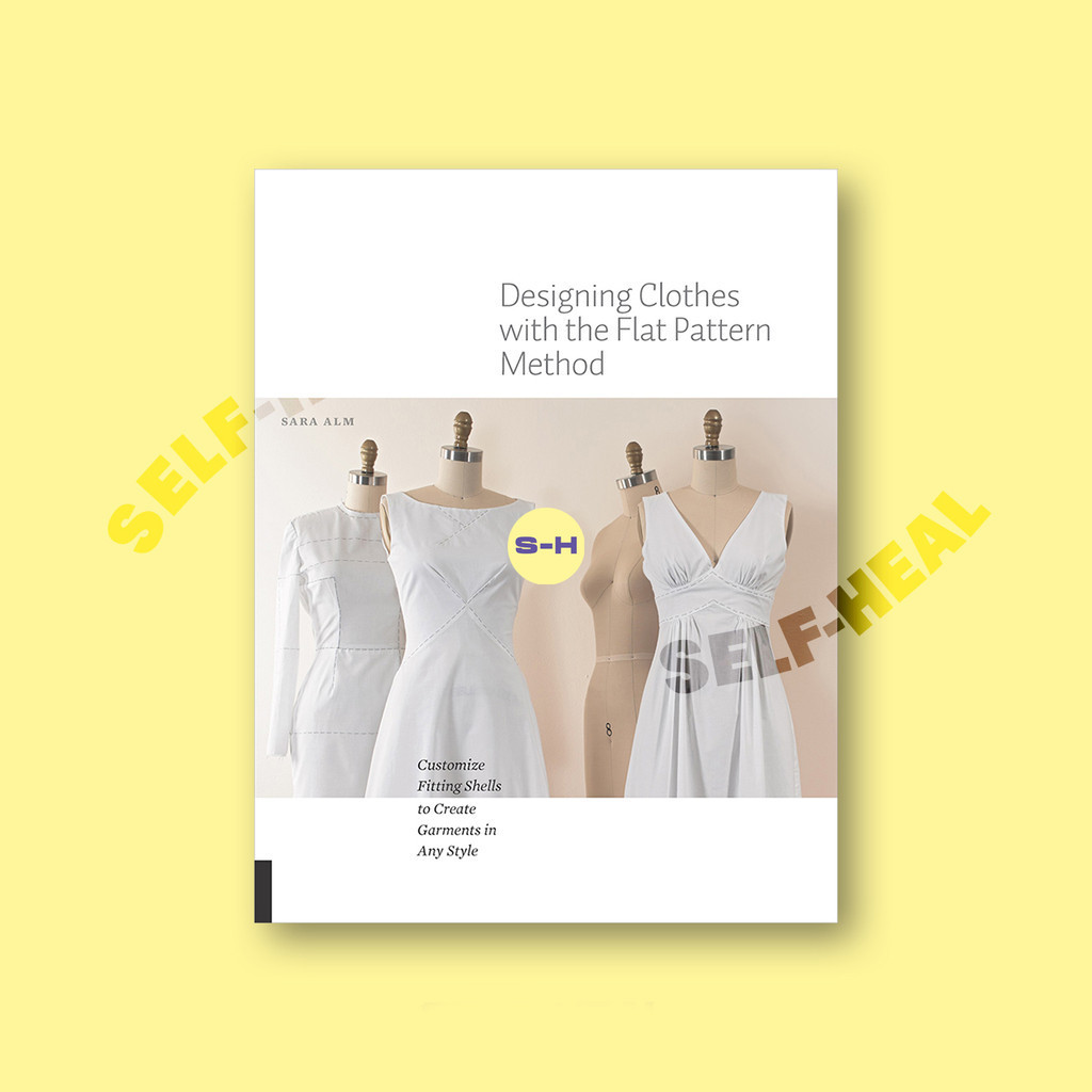 

Designing Clothes with the Flat Pattern Me - Sara Alm