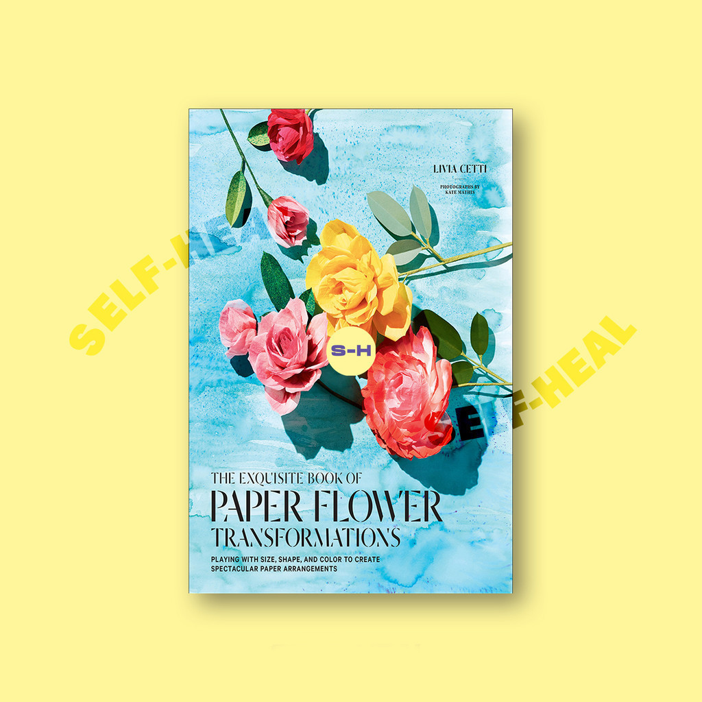 

The Exquisite Book of Paper Flower Transfo - Livia Cetti
