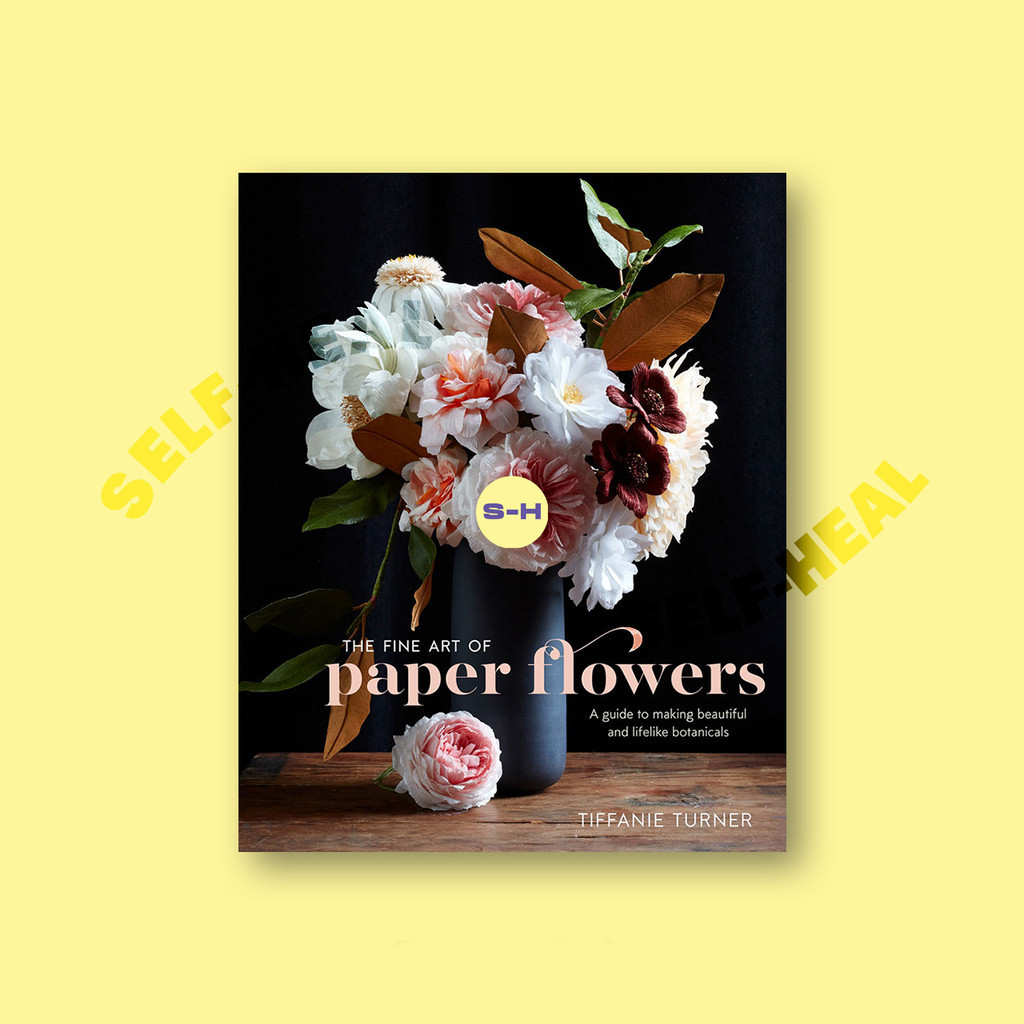 

The Fine Art of Paper Flowers - Tiffanie Turner