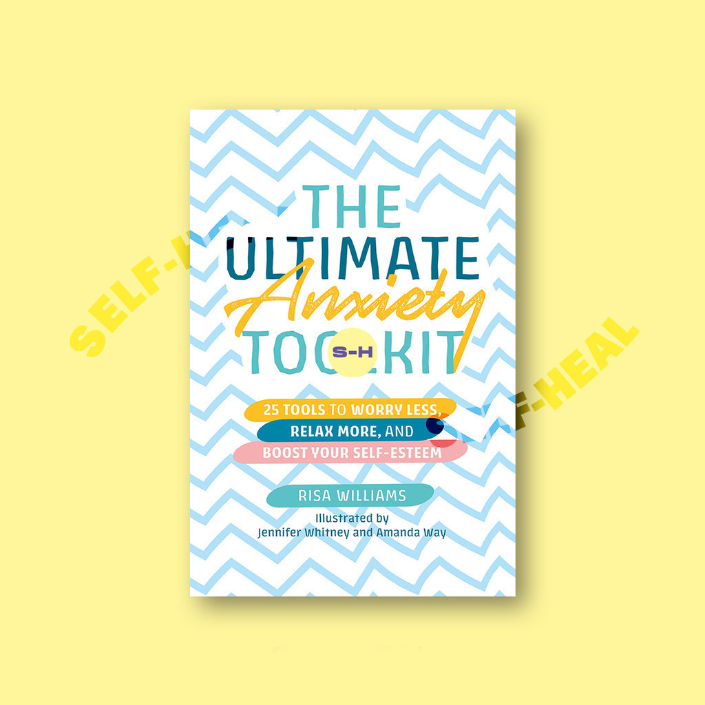

The Ultimate Anxiety Toolkit - 25 Tools to Worry Less, Relax More, And Boost Your Self Esteem - Ri