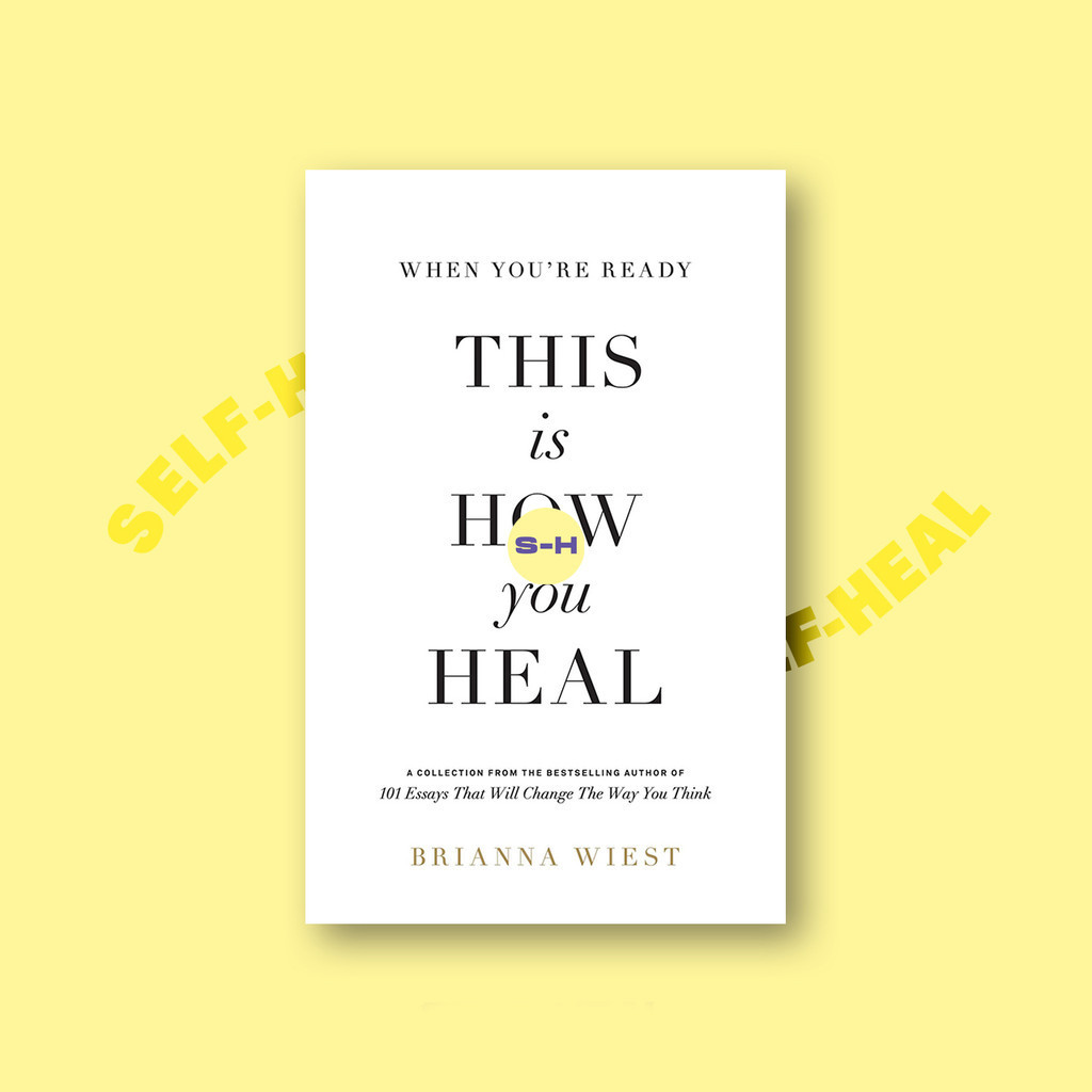 

When You're Ready, This Is How You Heal - Brianna Wiest