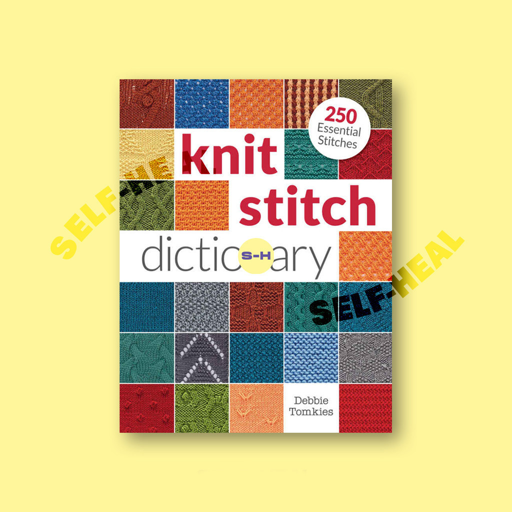 

Knit Stitch Dictionary - 250 Essential Stitches - Debbie Tomkies