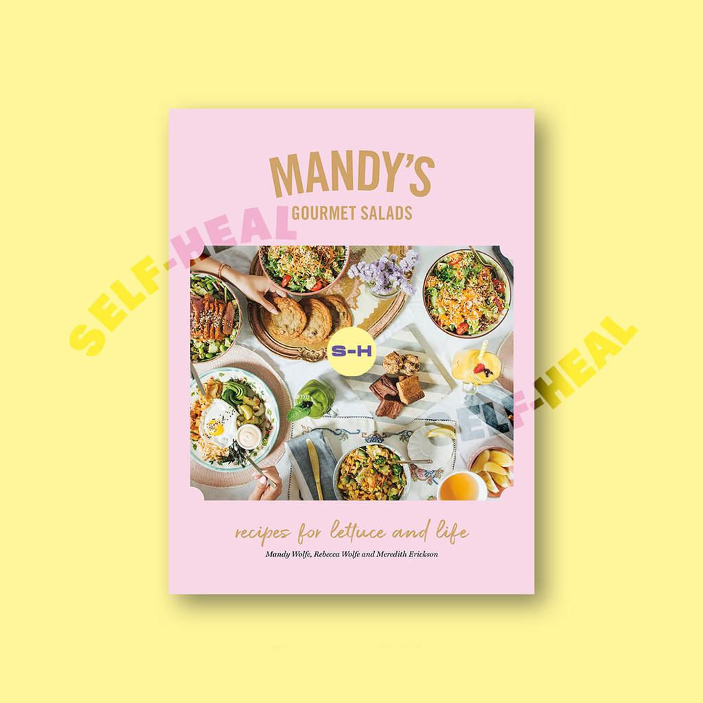 

Mandy's Gourmet Salads - Recipes for Lettuce and Life - Mandy Wolfe