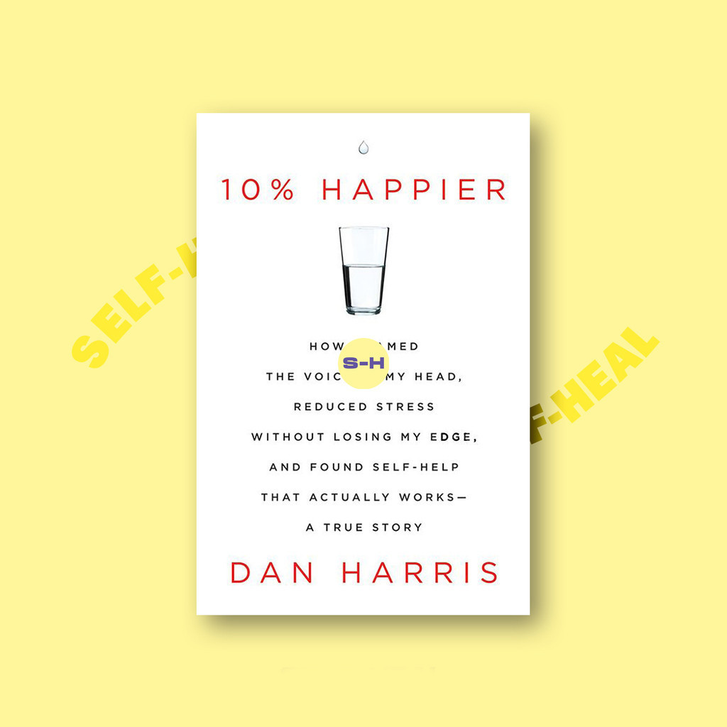 

10% Happier - Dan Harris