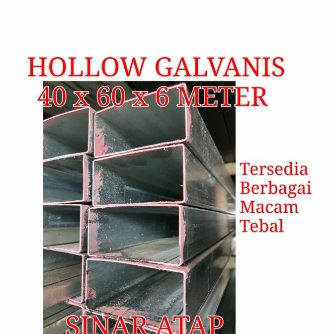 Besi Hollow Galvanis 40X60 Tebal 2 Mm Panjang 6 M Kualitas Premium