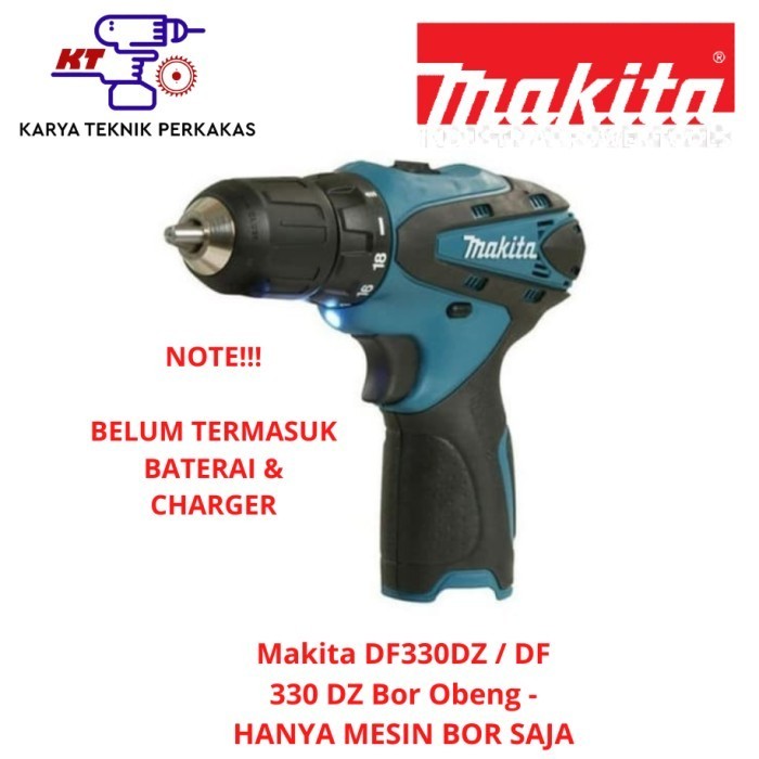 MAKITA DF330DZ BOR OBENG CORDLESS DRIVER DRILL - UNIT ONLY