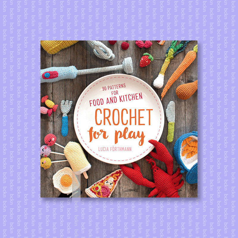 

Crochet for Play - Lucia Forthmann