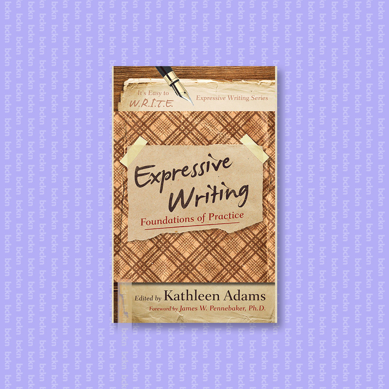 

Expressive Writing - Foundations of Practic - Kathleen Adams