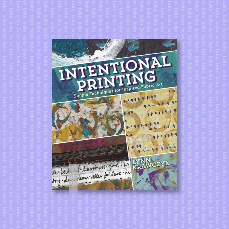 

Intentional Printing - Simple Techniques fo - Lynn Krawczyk