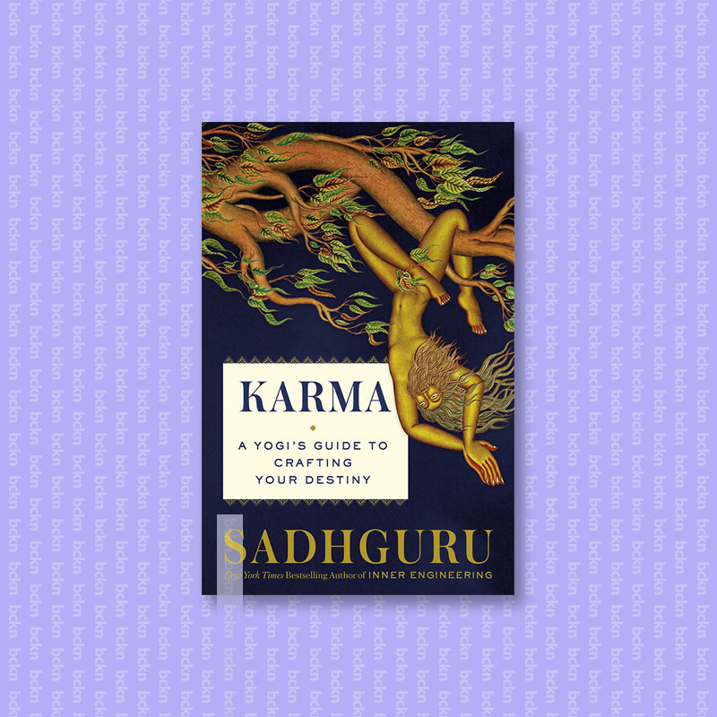 

Karma - A Yogi's Guide to Crafting Your Des - Sadhguru